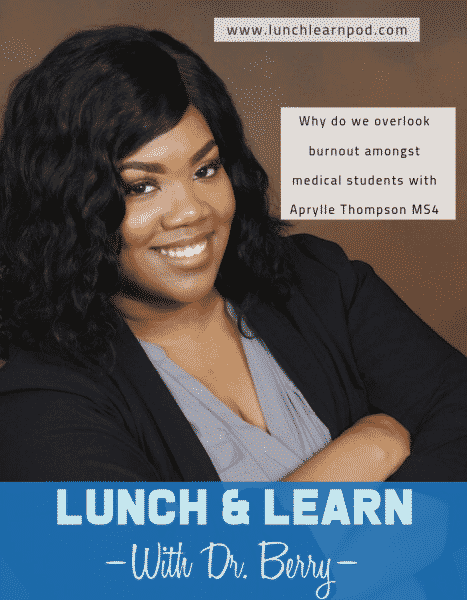 physician burnout, medical student burnout, medical student, Lunch and Learn
