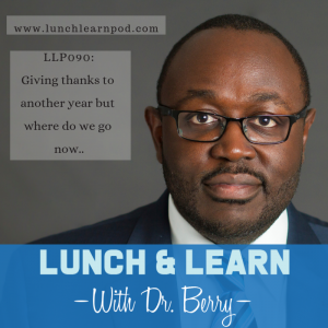 where do we go now, drpierresblog, drberrypierre, lunchlearnpod